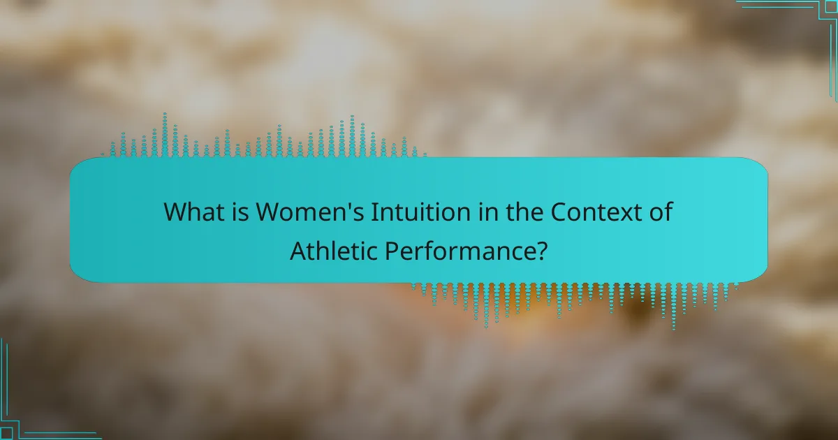 What is Women's Intuition in the Context of Athletic Performance?